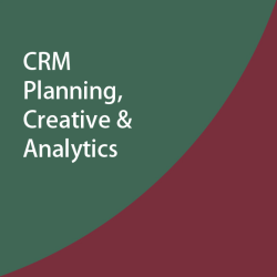 CRM Planning, Creative & Analytics